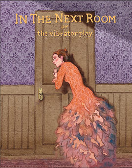 In the Next Room, de Sarah Ruhl