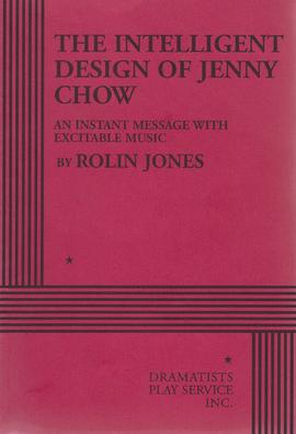 The Intelligent Design of Jenny Chow – An Instant Message with Excitable Music, de Rolin Jones