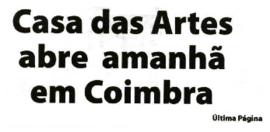 Jornal O Despertar: Casa das Artes abre amanhã em Coimbra - Casa das Artes é amanhã inaugurada em...