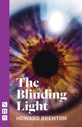 The Blinding Light, Howard Brenton