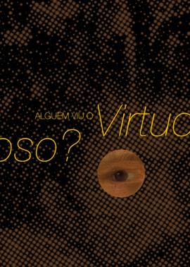 * Cartaz 3 
*  Pré-campanha: O Virtuoso