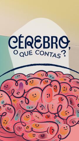 Imagem vertical: Cérebro, o que contas? 2