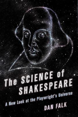 The Science of Shakespeare – A new look at the playwright’s universe, de Dan Falk