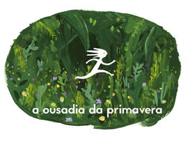 Imagem para divulgação: A Ousadia da Primavera