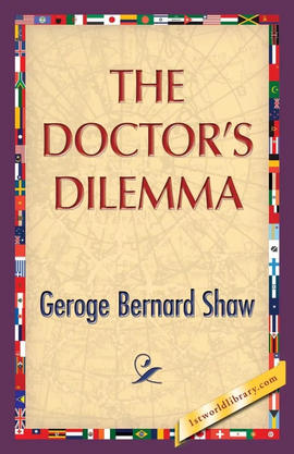 The Doctor&#039;s Dilemma, de George Bernard Shaw