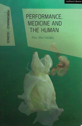 Performance, Medicine and the Human, Alex Mermikides