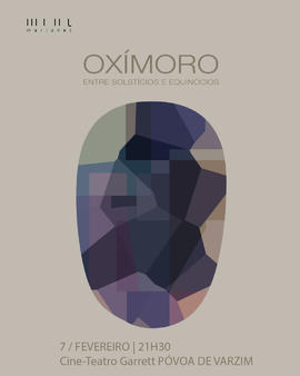 Poster: Ox&iacute;moro, entre Solst&iacute;cios e Equin&oacute;cios (circula&ccedil;&atilde;o P&oacute;voa de Varzim) (2026)