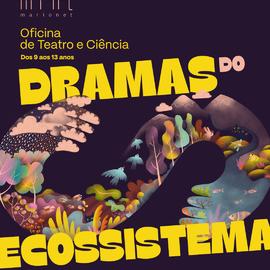 Imagem redes sociais: Dramas do Ecossistema - Oficina de Teatro