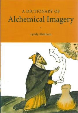 A Dictionary of Alchemical Imagery, de Lyndy Abraham