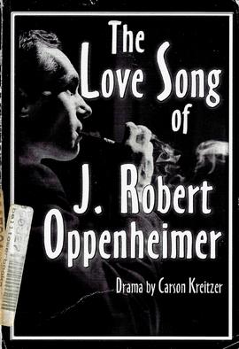 The Love Song of J. Robert Oppenheimer, de Carson Kreitzer