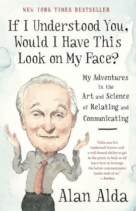 If I Understood You, Would I Have This Look on My Face?: My Adventures in the Art and Science of ...