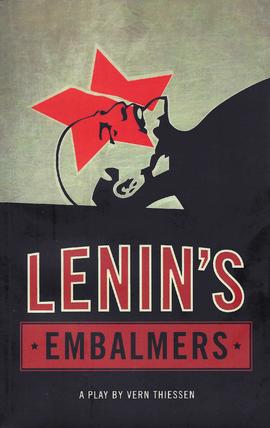 Lenin’s Embalmers, de Vern Thiessen