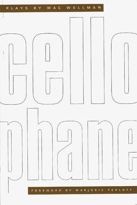 Cellophane - Plays, de Mac Wellman