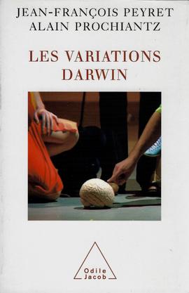 Les variations Darwin, de Jean-François Peyret e Alain Prochiantz