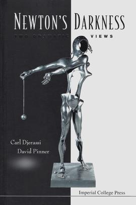 Newton’s Darkness – Two Dramatic Views, de Carl Djerassi e David Pinner