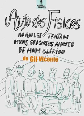 O Auto dos Físicos – no qual se tratam huns graciosos amores de hum clérigo, de Gil Vicente